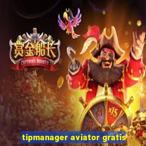 tipmanager aviator gratis